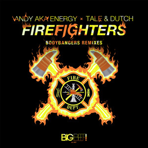 Firefighters (Bodybangers Remix Edit)