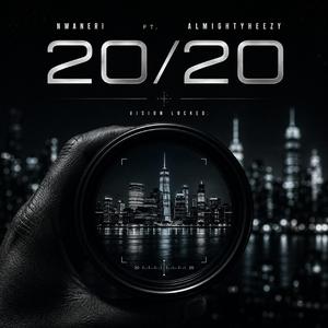 20/20 (feat. AlmightyHeezy)