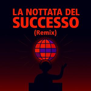 La nottata del successo (Remix)