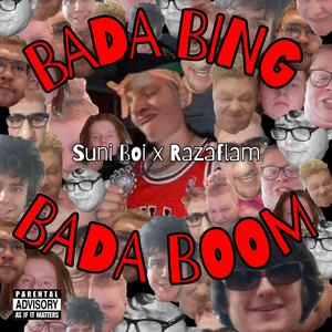 BADA BING BADA BOOM (feat. Razaflam)
