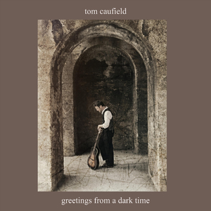 Greetings from a Dark Time