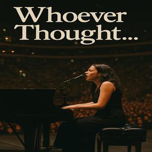 Whoever Thought Life Would End Up This Way?