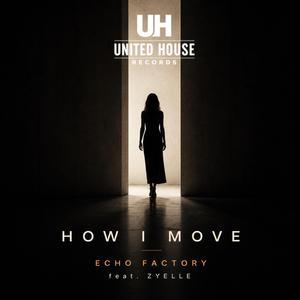 How I Move (feat. Echo Factory)