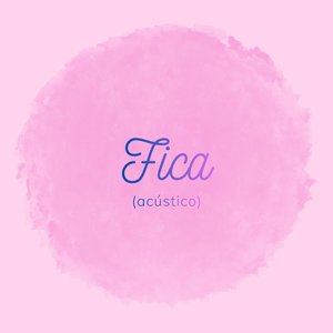 Fica (acústico) (Acústico)