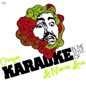 Choque (In the Style of La Nueva Luna) [Karaoke Version]