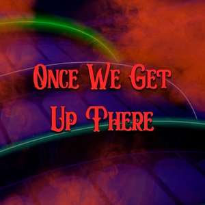Once We Get Up There (Cover en Español)