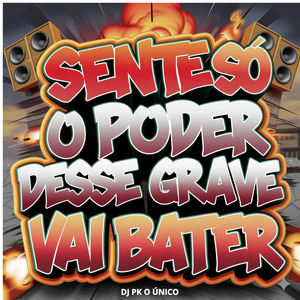 Sente Só o Poder Desse Grave Vai Bater, Pt. 4
