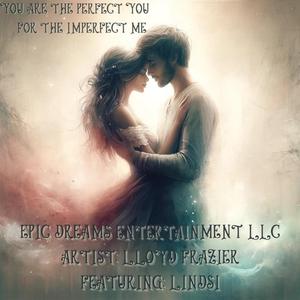 You are the Perfect You for the Imperfect Me (feat. Lindsi)