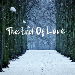 The End of Love