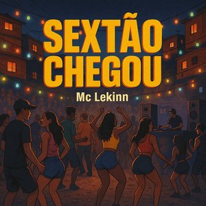 Sextão chegou