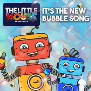 It's the New Bubble Song