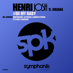 Be My Baby (Henri Josh Babies Mix)