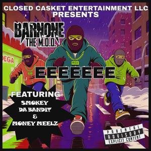 EEEEEEE (feat. SMOKEY DA BANDIT & MONEY MEELZ)