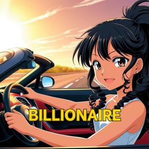 I Am A Billionaire