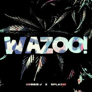 WAZOO! (feat. SPLASH!)