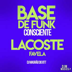 Base de Funk Consciente - Lacoste Favela