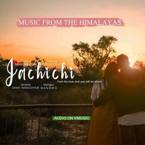 Jachichi_Yaso Dhendup (feat. Choyang Phuntsho)