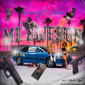 Me dijeron (feat. El zurdo)