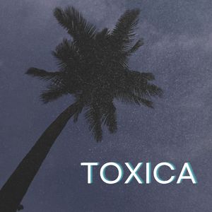 Toxica
