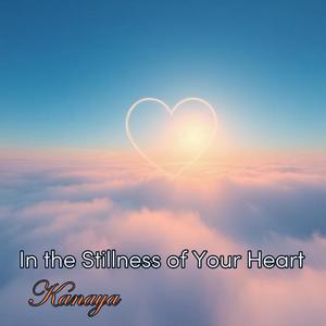 In the Stillness of Your Heart