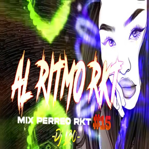 AL RITMO RKT♫ - Mix PERREO RKT 2021 #15 Dj L30
