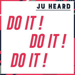 Do it, Do it, Do it