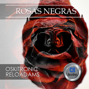 Rosas Negras (Oskitronic Remix)