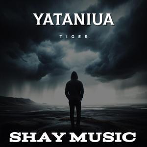 YATANIUA BY SHAY MUSIC