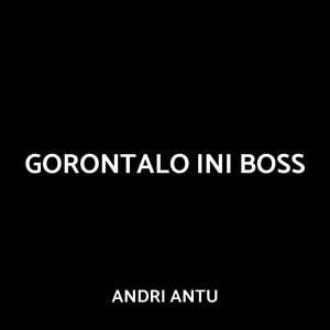 GORONTALO INI BOSS