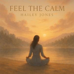 Feel The Calm