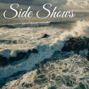 Side Shows