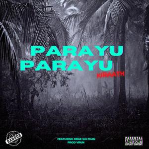 PARAYU PARAYU (feat. Ki - Raath, DRAEKO & SULTHAN)