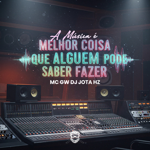 A Música É a Melhor Coisa Que Alguém Pode Saber Fazer