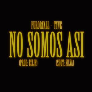 No somos asi (feat. Tyve)