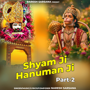 Shyam Ji Hanuman Ji, Pt. 2