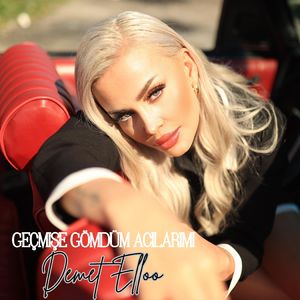 Geçmişe Gömdüm Acılarımı