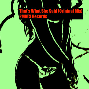 That's What She Said (Original Mix)