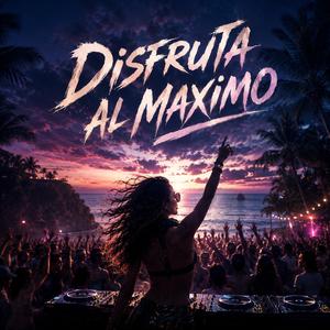 DISFRUTA AL MÁXIMO