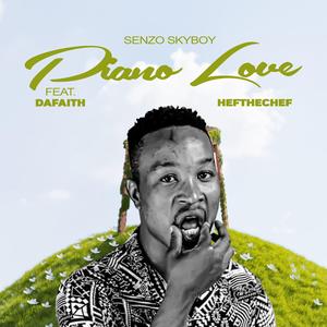 Piano Love (feat. DaFaith & HEF THE CHEF)