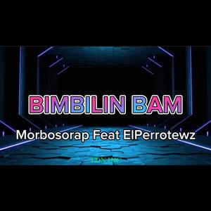 Bimbilin Bam (feat. El Perrote WZ) (Remix)
