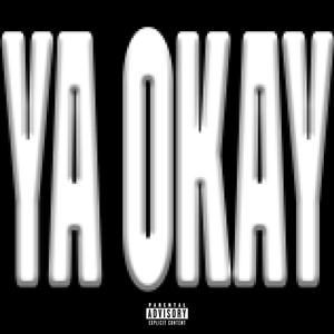 YA OKAY (feat. Ladik)