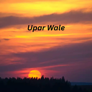 Upar Wale