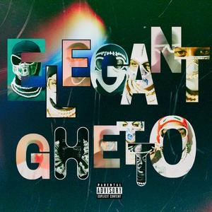 Elegant Ghetto (feat. JettBaby Dada)