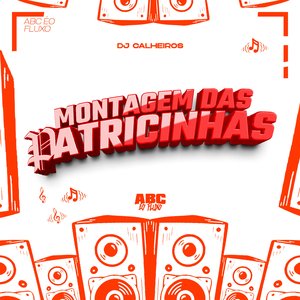 Montagem das Patricinhas