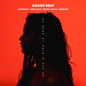 Ou Menm Ki Mete M Nan Sa (feat. AndyBeatz, Kenny Haiti, Steves J. Bryan & Durkheim)