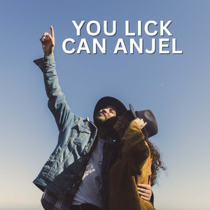 YOU LICK CAN ANJEL