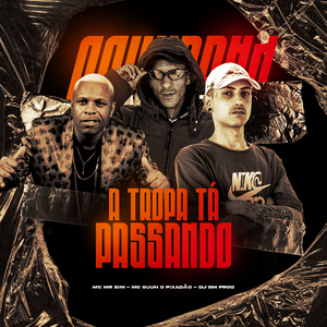 A Tropa Tá Passando