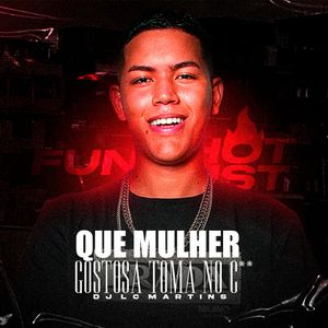 QUE MULHER GOSTOSA, TOMA NO C