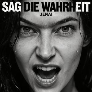 Sag die Wahrheit