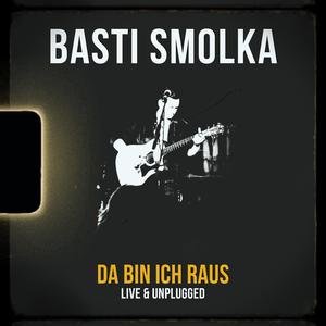 Da bin ich raus (Live & Unplugged)